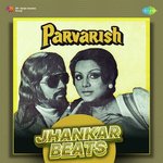 Parvarish - Jhankar Beats - Udit Narayan Song Download